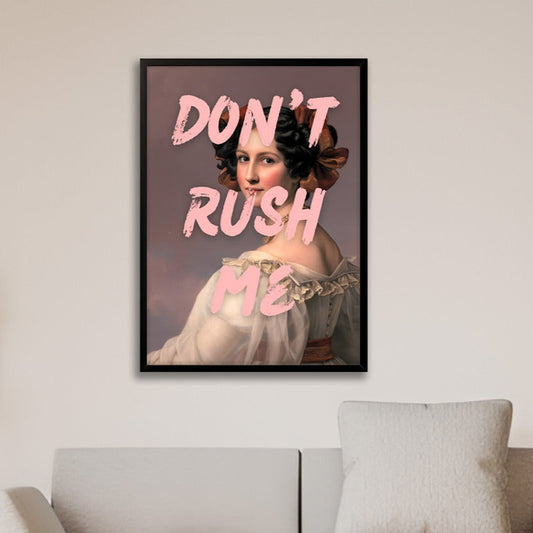 Don't Rush Me