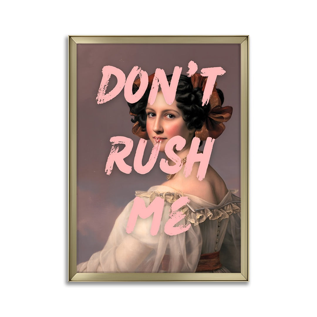 Don't Rush Me