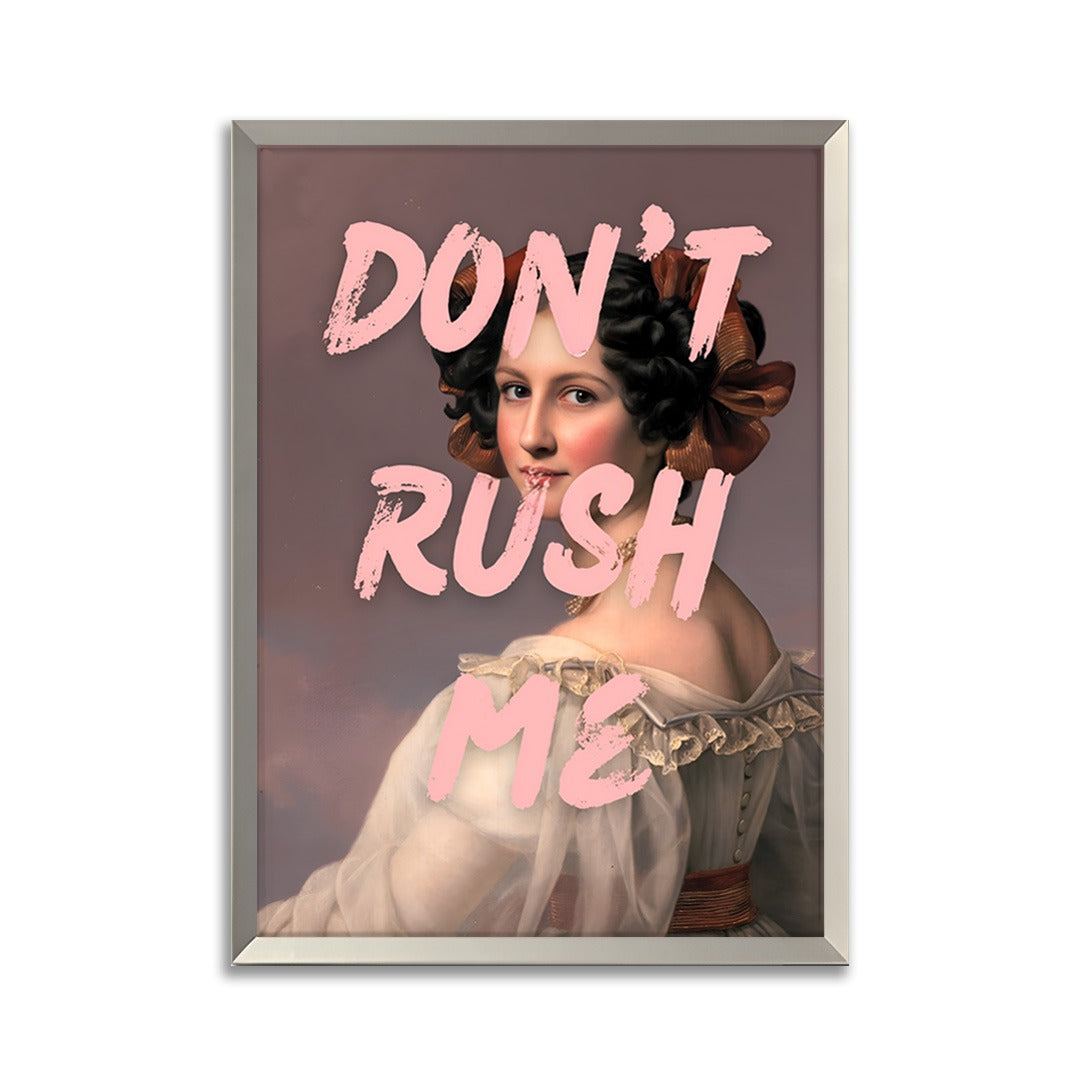 Don't Rush Me