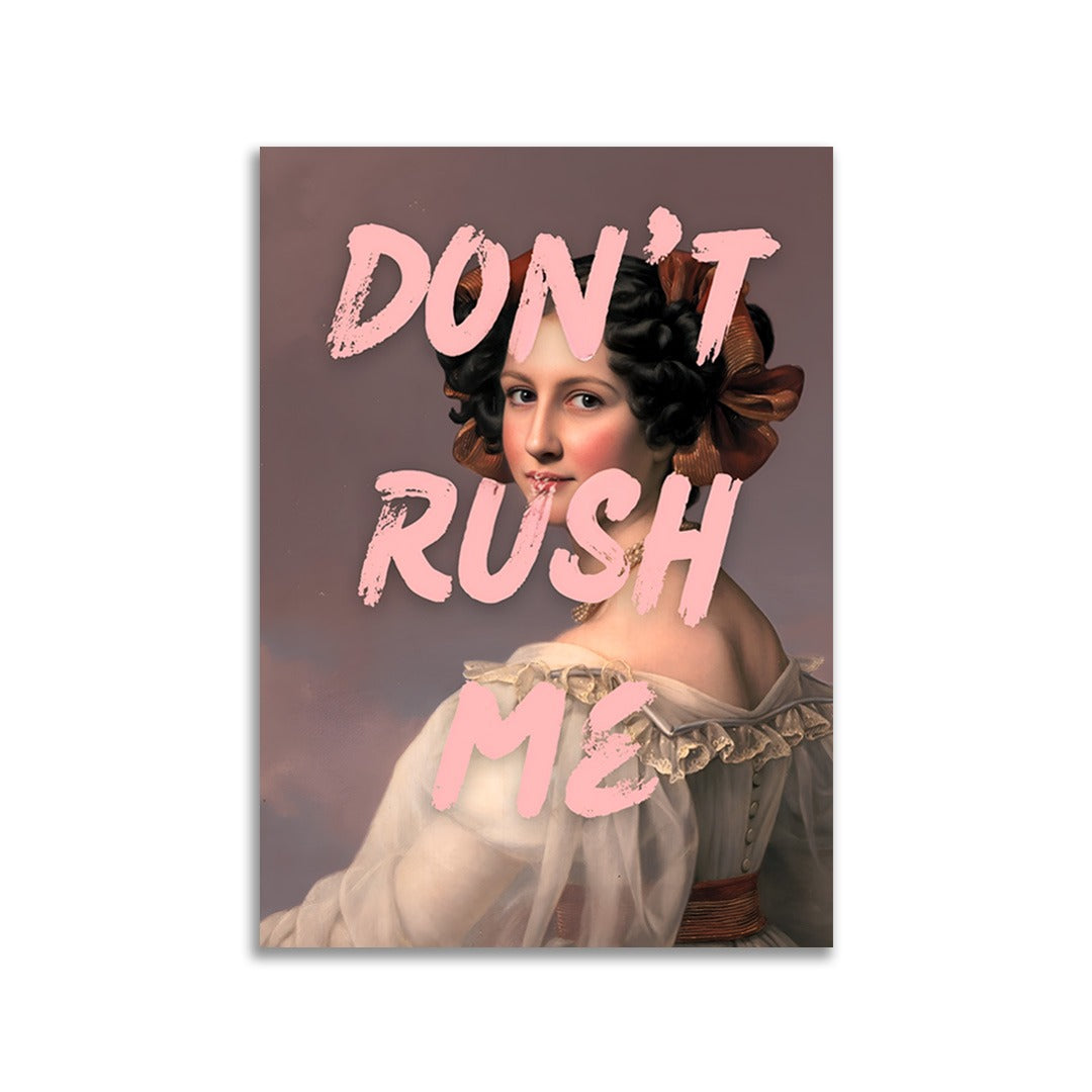 Don't Rush Me