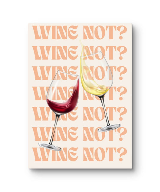 Wine Not?